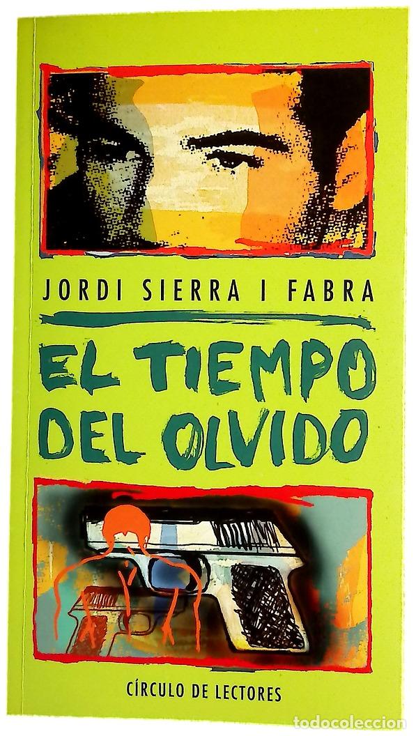 Libros: El tiempo del olvido - Sierra Fabra, Jordi