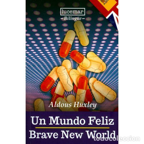 Livres: UN MUNDO FELIZ BILING&Uuml;E ESPA&Ntilde;OL-INGL&Eacute;S - HUXLEY, ALDOUS