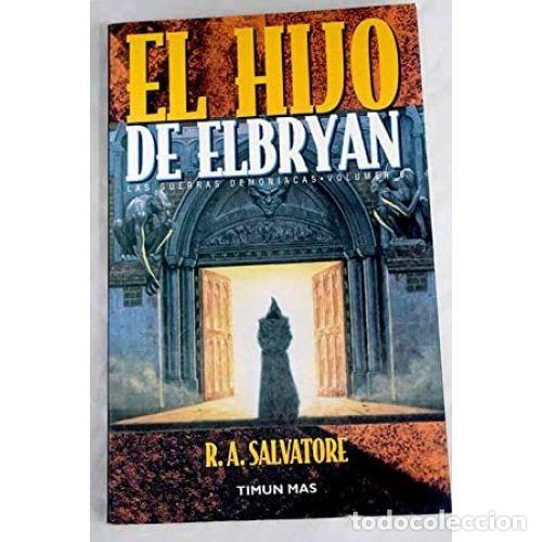 B&uuml;cher: LAS GUERRAS DEMON&Iacute;ACAS 6. EL HIJO DE ELBRYAN - SALVATORE, R.A.