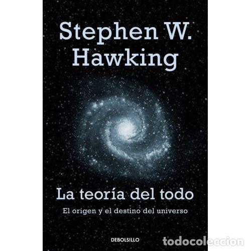 Libri di seconda mano: LA TEOR&Iacute;A DEL TODO. EL ORIGEN Y EL DESTINO DEL UNIVERSO - HAWKING, STEPHEN
