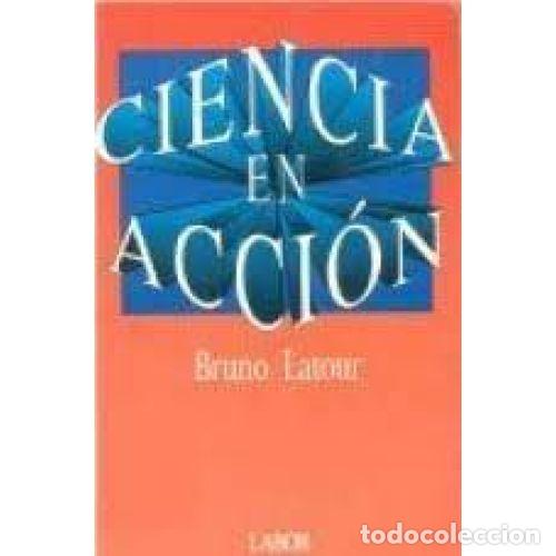 B&uuml;cher: CIENCIA EN ACCI&Oacute;N - LATOUR, BRUNO
