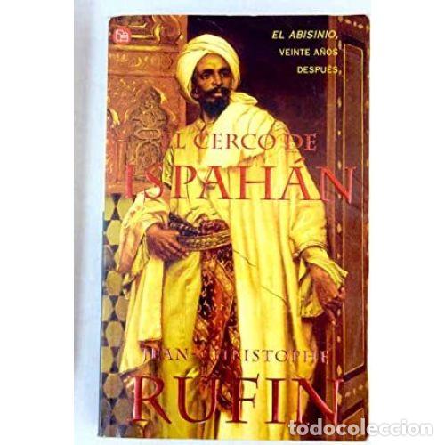 B&uuml;cher: EL CERCO DE ISPAHAN - RUFIN, JEAN-CHRISTOPHE