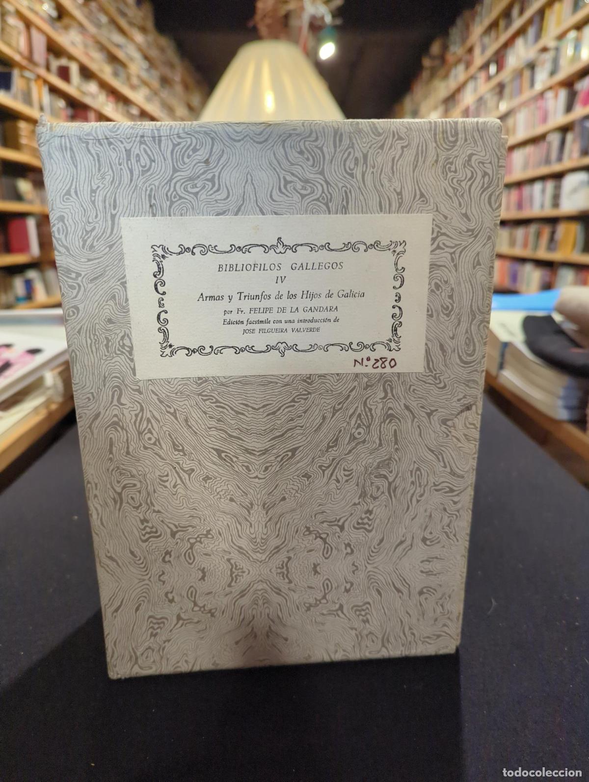 books: Armas y triunfos de los Hijos de Galicia (edici&oacute;n facs&iacute;mile con intrudoci&oacute;n de Filgueira Valverde) (