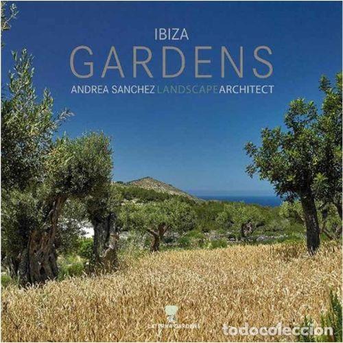 books: IBIZA. GARDENS OF ANDREA S&Aacute;NCHEZ (LANDSCAPE ARCHITECTURE) - AAVV