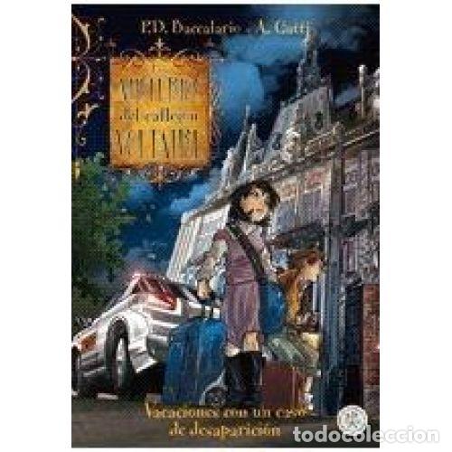 Livres: LOS MISTERIOS DEL CALLEJ&Oacute;N VOLTAIRE. VACACIONES CON UN CASO DE DESAPARICI&Oacute;N - BACCALARIO, P. D. Y GA