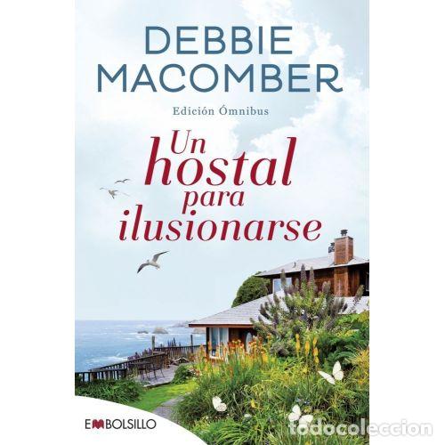 Livres: UN HOSTAL PARA ILUSIONARSE - MACOMBER, DEBBIE