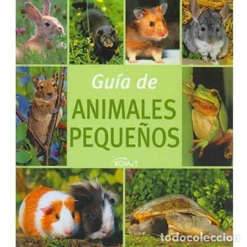 Libros: GU&Iacute;A DE PEQUE&Ntilde;OS ANIMALES - AAVV