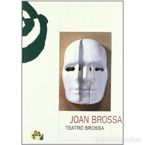 Libros: TEATRO BROSSA - BROSSA, JOAN