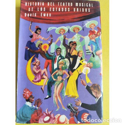 Libri di seconda mano: HISTORIA DEL TEATRO MUSICAL DE LOS ESTADOS UNIDOS - EWEN, DAVID