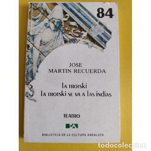 B&uuml;cher: LA TROTSKI. LA TROTSKI SE VA A LAS INDIAS - MART&Iacute;N RECUERDA, JOS&Eacute;