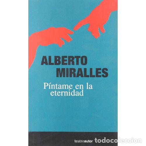 B&uuml;cher: P&Iacute;NTAME EN LA ETERNIDAD - MIRALLES, ALBERTO
