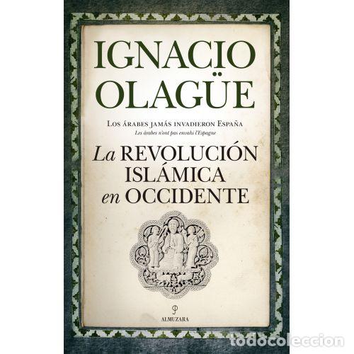 Libri di seconda mano: REVOLUCION ISLAMICA DE OCCIDENTE,LA - OLAGUE,IGNACIO