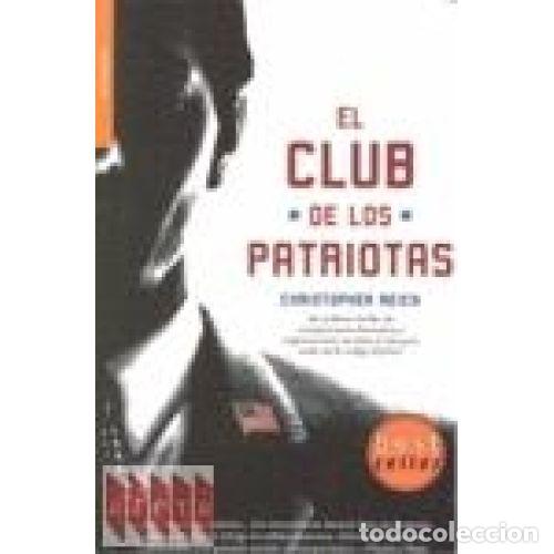 Libros: EL CLUB DE LOS PATRIOTAS - REICH, CHRISTOPHER - Foto 1