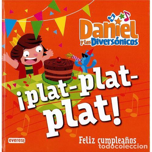 Libros: DANIEL Y LOS DIVERS&Oacute;NICOS. &iexcl;PLAT-PLAT-PLAT! FELIZ CUMPLEA&Ntilde;OS - AAVV