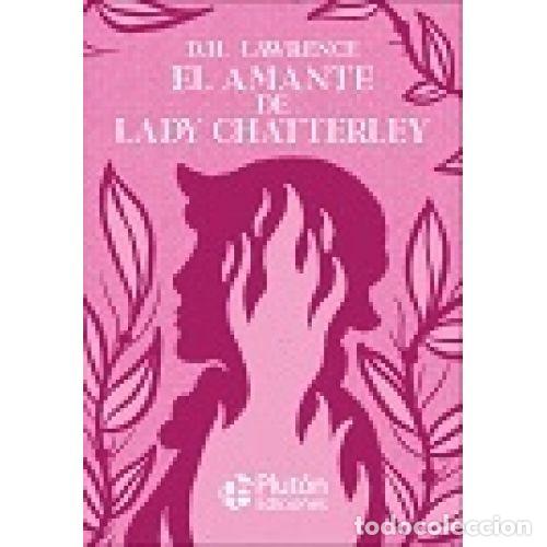 Libros: EL AMANTE DE LADY CHATTERLEY - LAWRENCE, D. H.