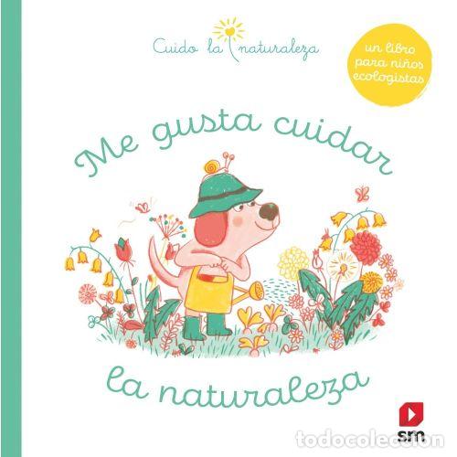 Libros: ME GUSTA CUIDAR LA NATURALEZA - RIGAUDIE, MYL&Egrave;NE
