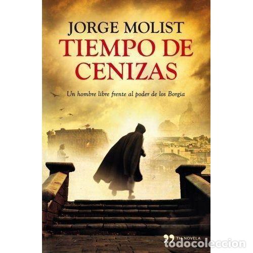 Libros: TIEMPO DE CENIZAS - MOLIST, JORGE
