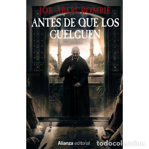 Libros: ANTES DE QUE LOS CUELGUEN - ABERCROMBIE, JOE