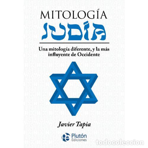 Libros: MITOLOG&Iacute;A JUD&Iacute;A - TAPIA, JAVIER