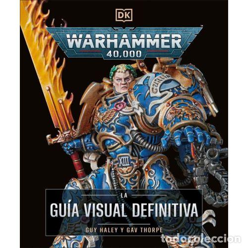 Libros: WARHAMMER 40.000 LA GUIA VISUAL DEFINITIVA - DK