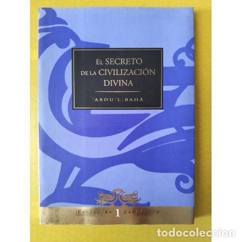 books: EL SECRETO DE LA CIVILIZACI&Oacute;N DIVINA - ABDU'L-BAH&Aacute;