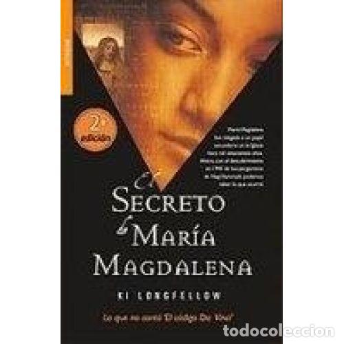 Libros: EL SECRETO DE MAR&Iacute;A MAGDALENA - LONGFELLOW, KI