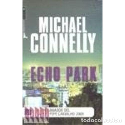 Libros: ECHO PARK - CONNELLY, MICHAEL