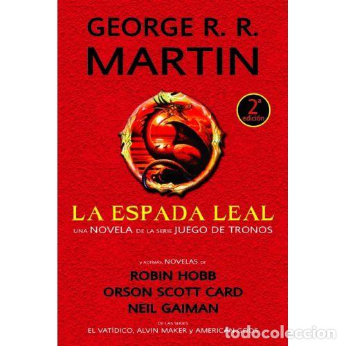 Libros: LA ESPADA LEAL Y OTRAS NOVELAS - MARTIN, GEORGE R. R.