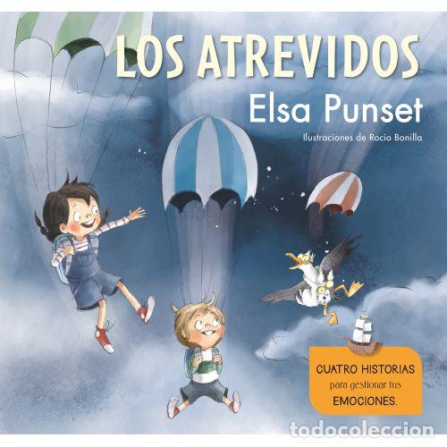 Libros: LOS ATREVIDOS. CUATRO HISTORIAS PARA GESTIONAR TUS EMOCIONES (EL TALLER DE EMOCI - PUNSET, ELSA Y BO