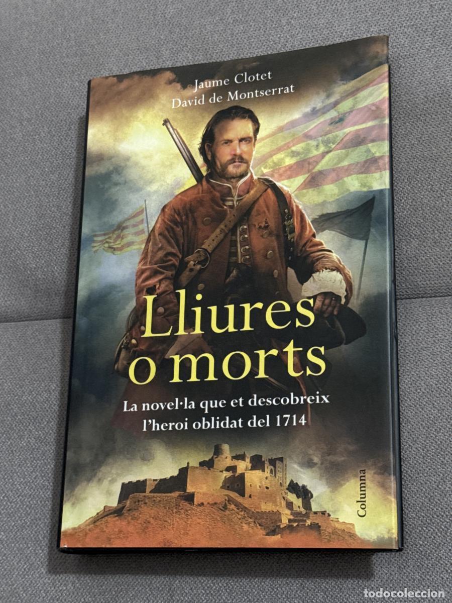 Libros: Lliures o morts - De Montserrat Nono, David / Clotet Planas, Jaume