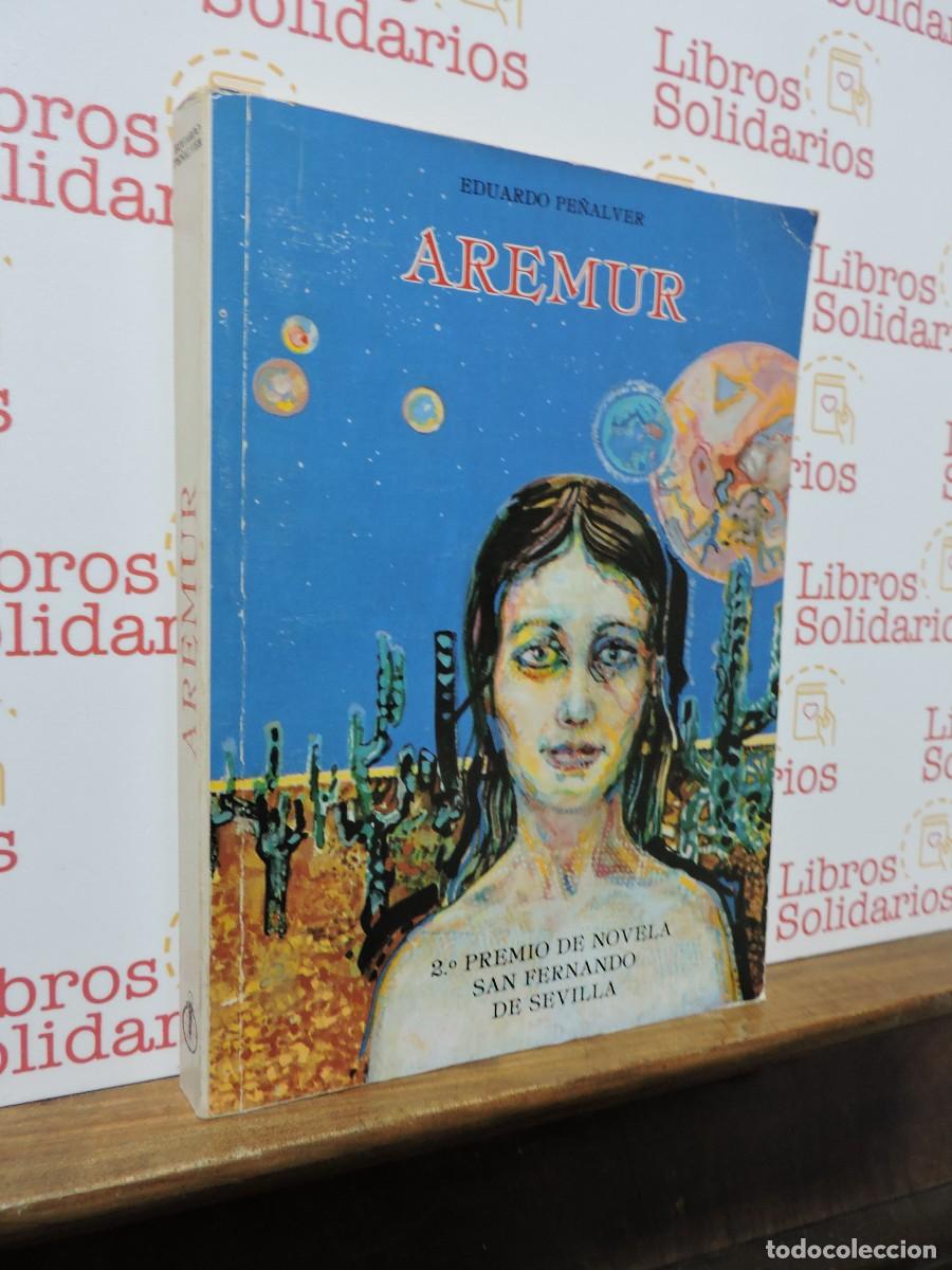 Libri di seconda mano: Aremur. PE&Ntilde;ALVER, Eduardo. 2&ordm; Premio de novela San Fernando de Sevilla. 1986