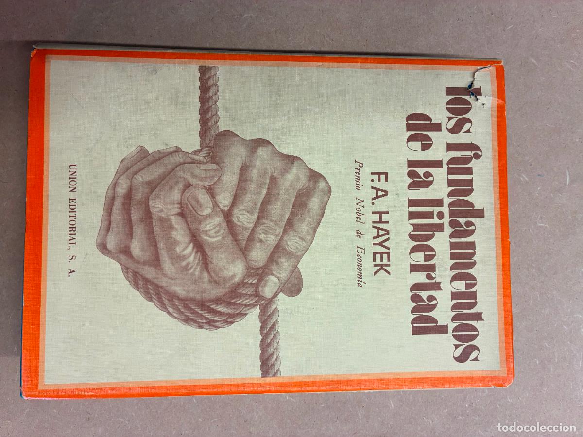 Libros: LOS FUNDAMENTOS DE LA LIBERTAD. - F.A. HAYEK.