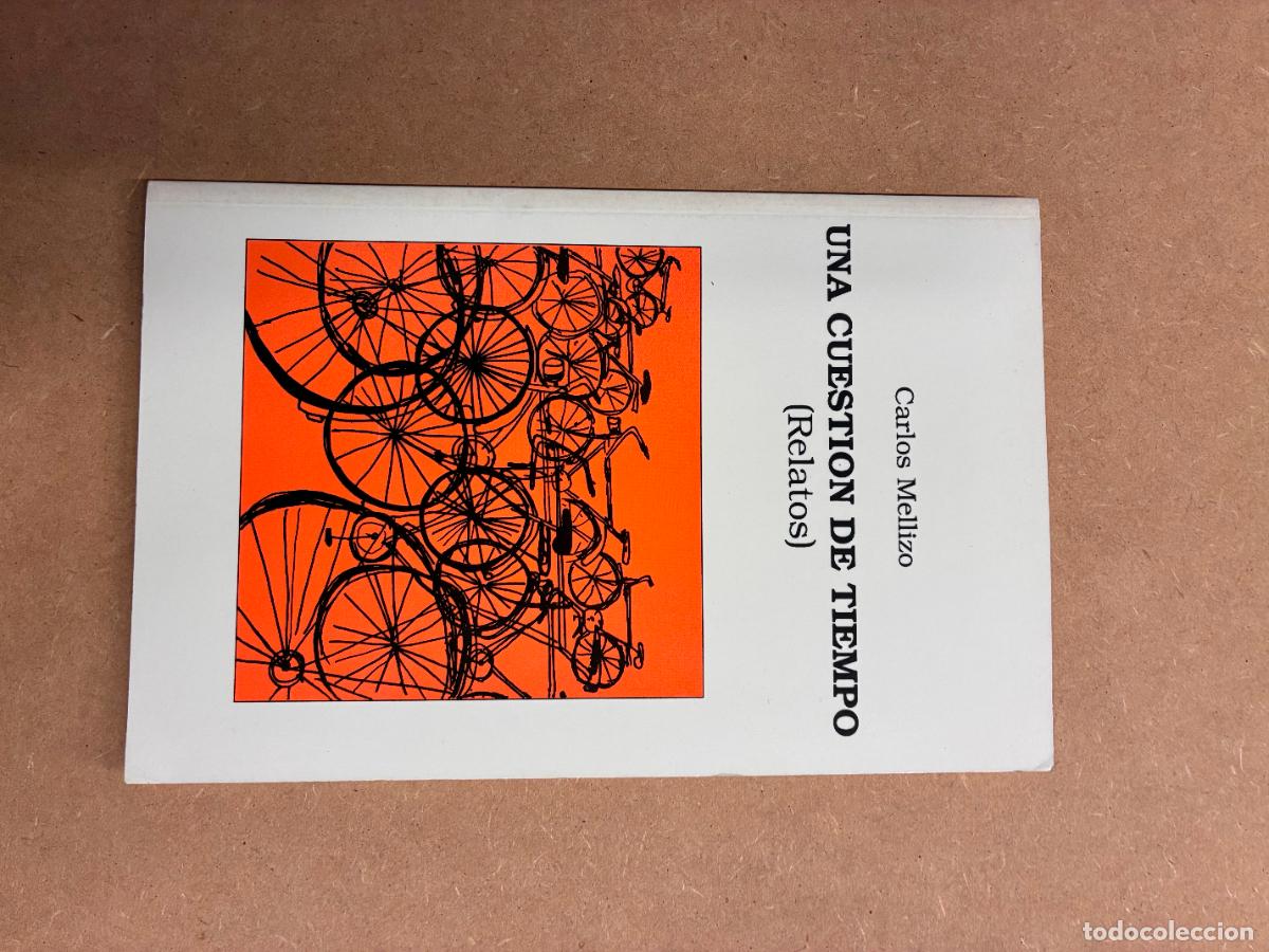 Libros: UNA CUESTI&Oacute;N DE TIEMPO. RELATOS. (DEDICADO A MANUEL LONGARES). - CARLOS MELLIZO.