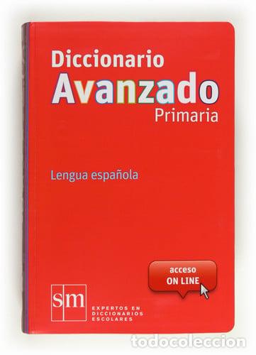 Libros: Diccionario Avanzado Primaria. Lengua espa&ntilde;ola