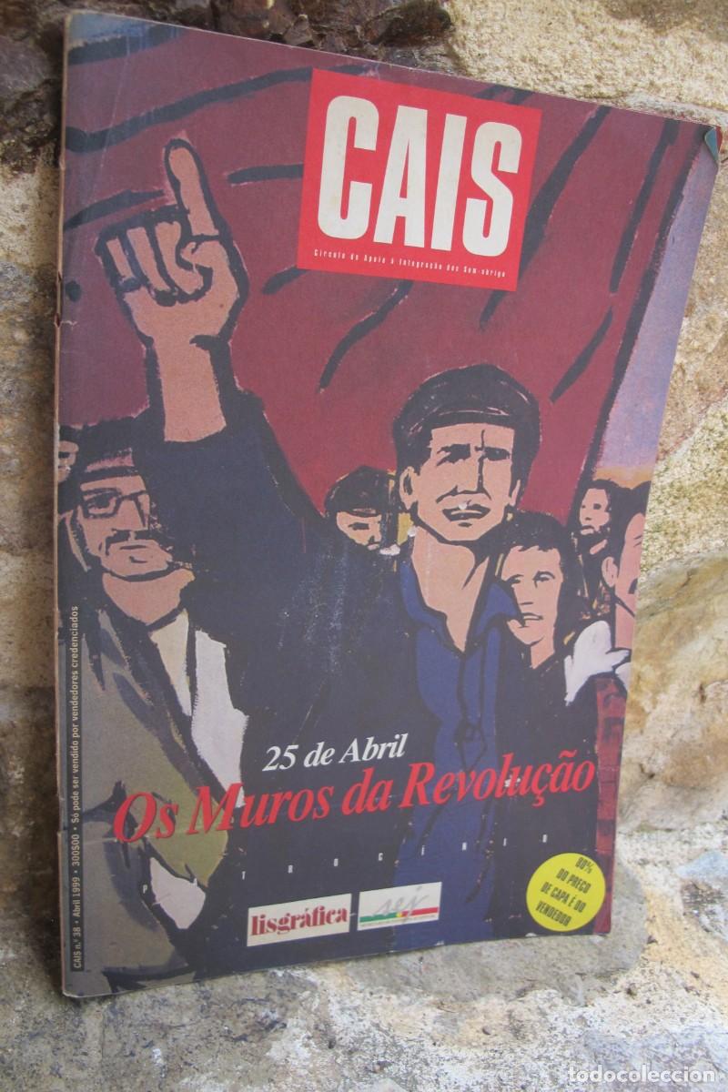 Libros: CAIS. 25 DE ABRIL. OS MUROS DA REVOLU&Ccedil;AO. N&ordm; 38 1999. EN PORTUGUES REVISTA SOBRE GRAFITIS DE LA REVO