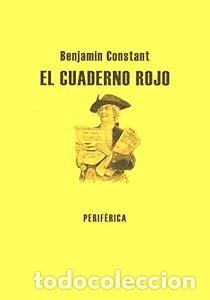 B&uuml;cher: El cuaderno rojo - Benjamin Constant