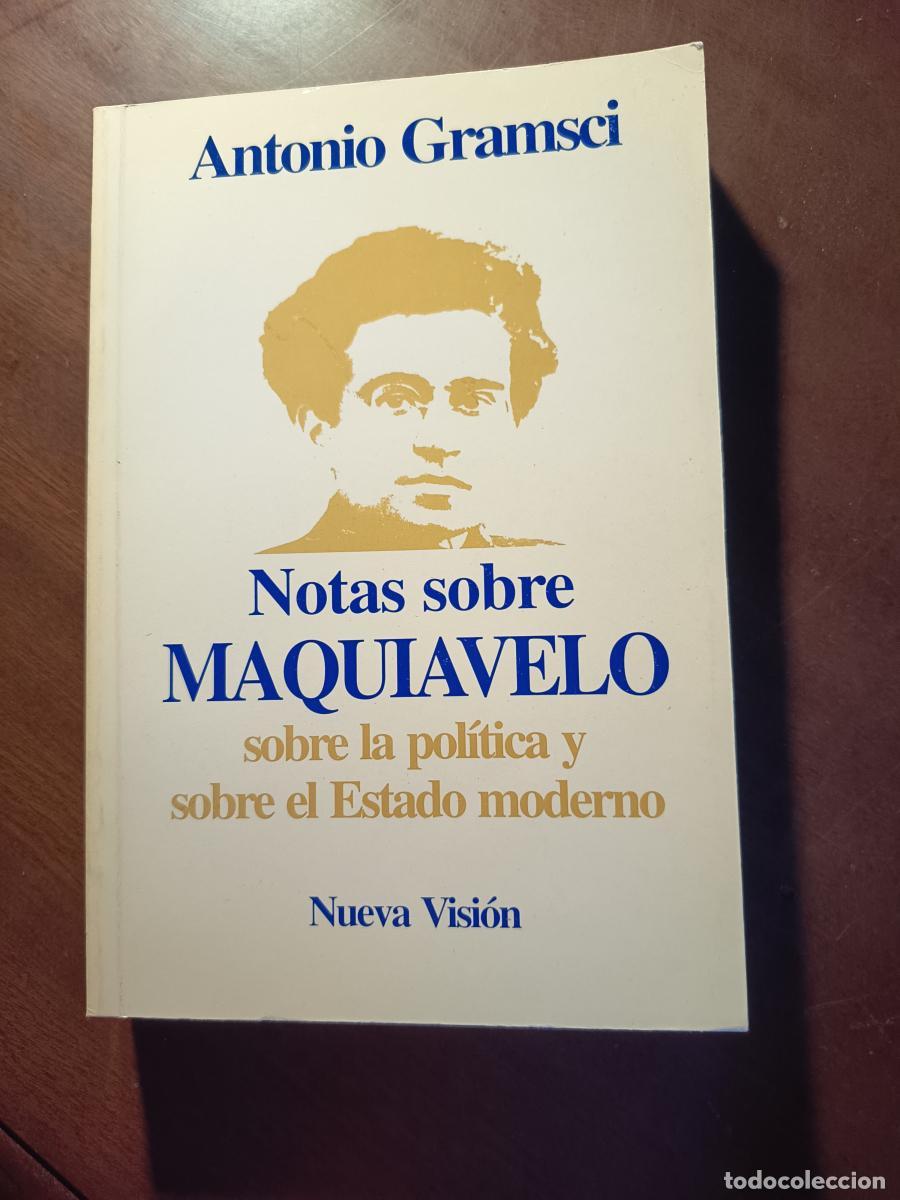 Libros: Notas sobre Maquiavelo, sobre la pol&iacute;tica y sobre el Estado moderno - Antonio Gramsci