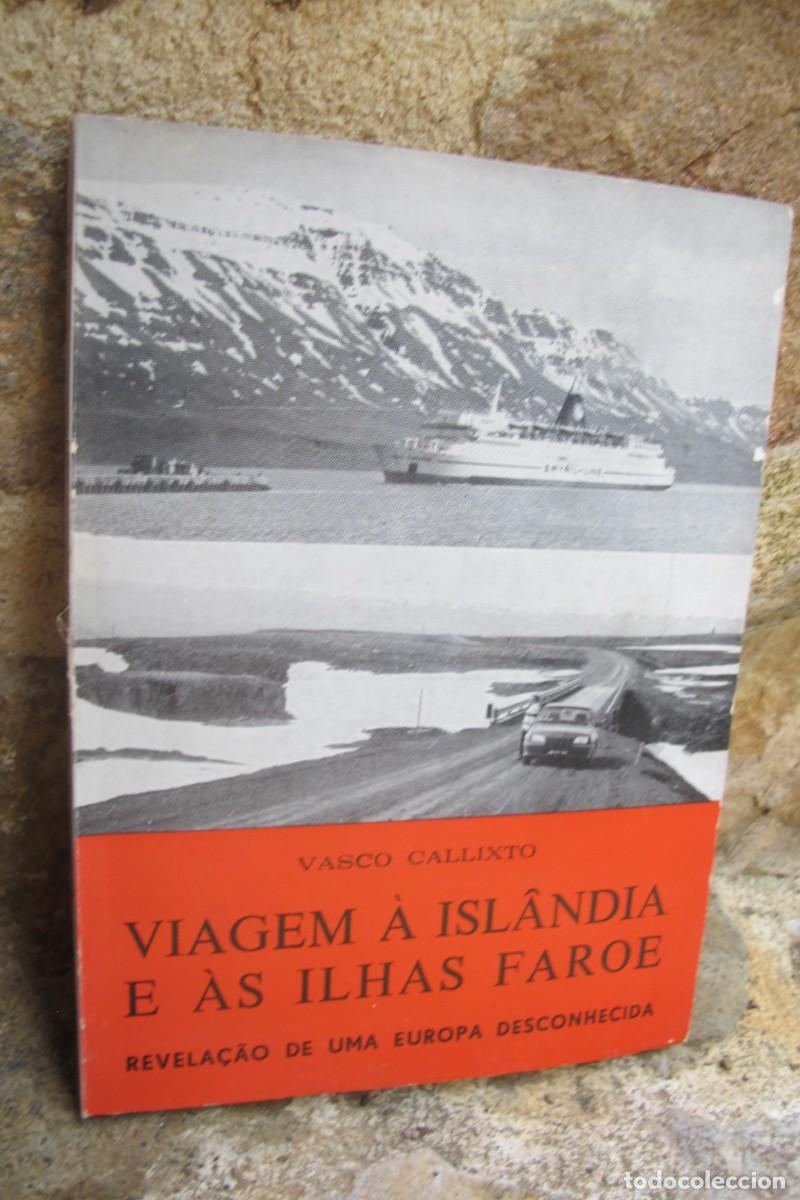 Libros: VIAGEM A ISLANDIA E AS ILHAS FAROE. VASCO CALLIXTO. REVELA&Ccedil;AO DE UMA EUROPA DESCONHECIDA. PORTUGUES