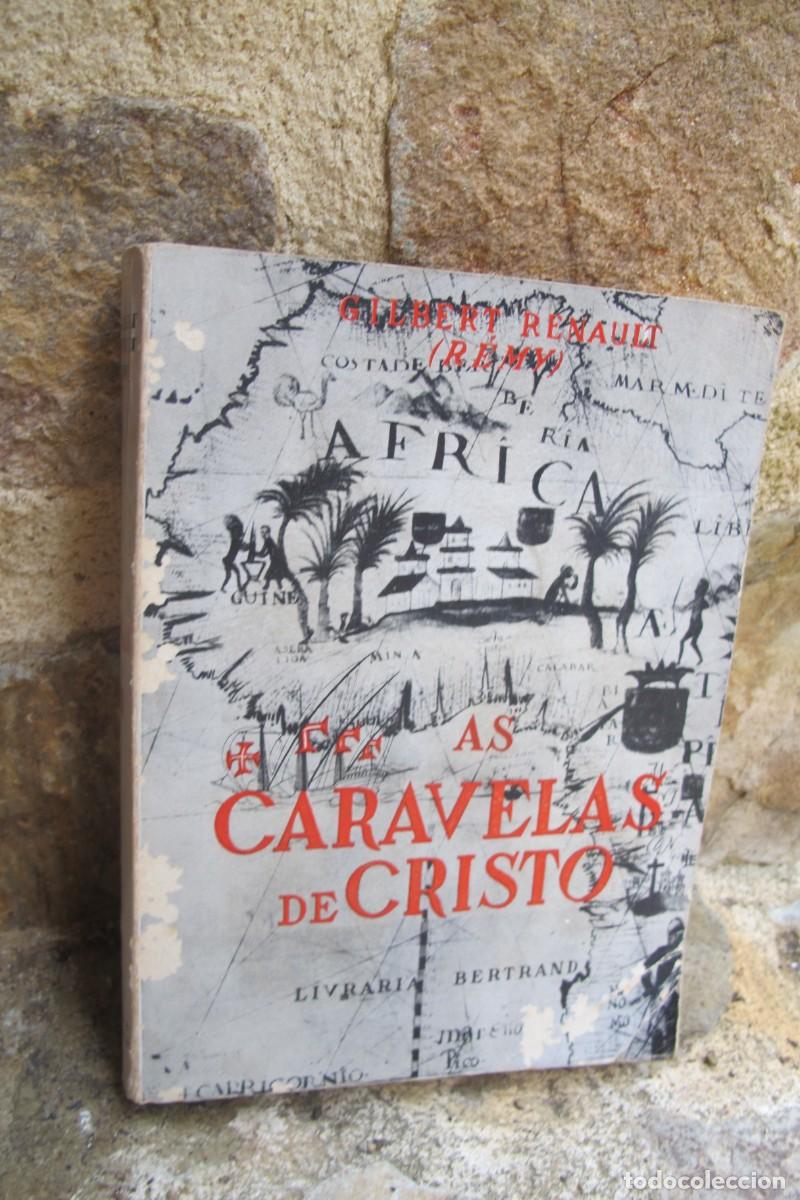 Libros: AS CARAVELAS DE CRISTO. GILBERT RENAULT ( REMY) PORTUGUES