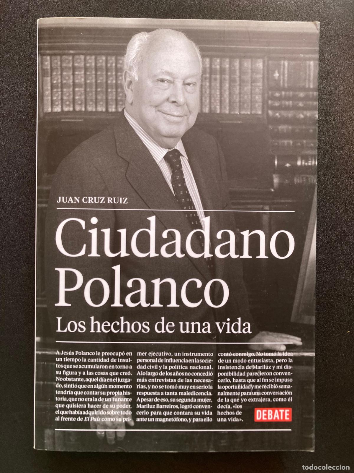 Libros: Juan Cruz Ruiz - Ciudadano Polanco. Los hechos de una vida