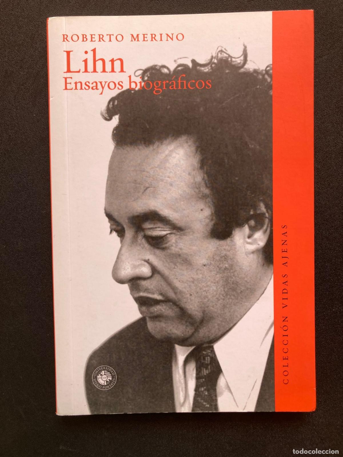 Libros: Roberto Merino - Lihn. Ensayos biogr&aacute;ficos
