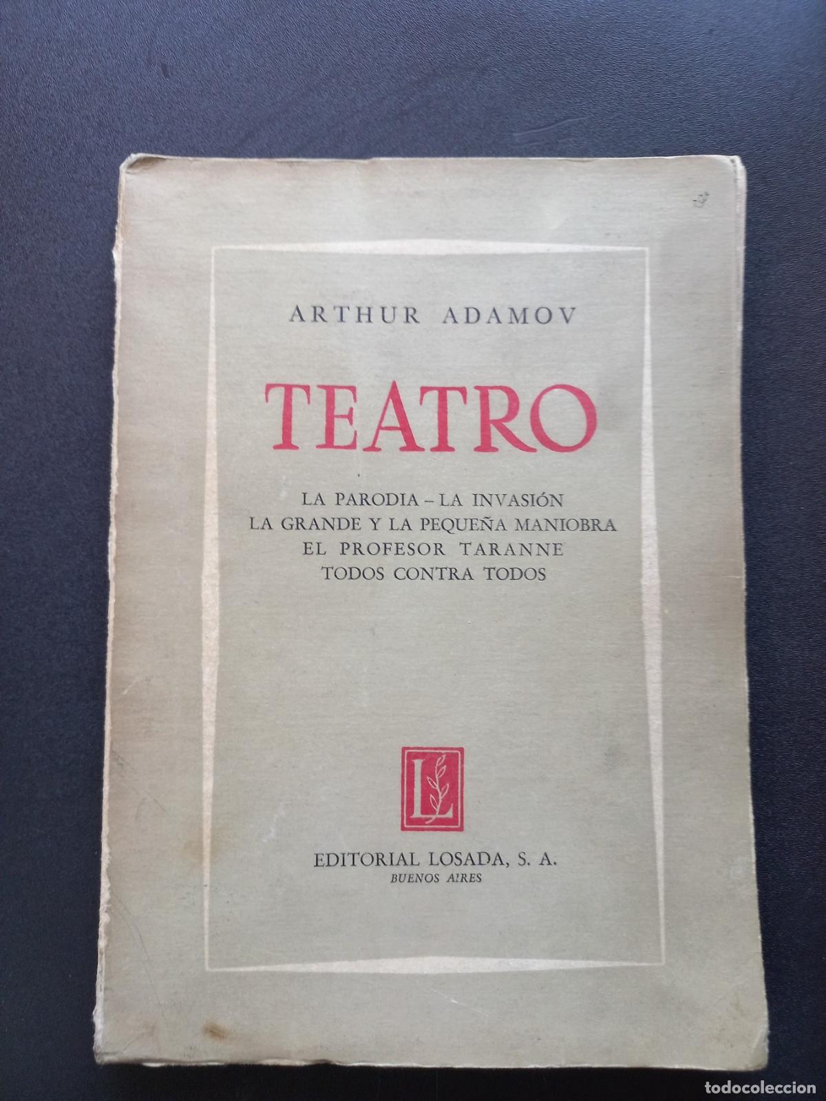 Libros: Arthur Adamov - Teatro. La parodia - La invasi&oacute;n - La grande y la peque&ntilde;a maniobra - El profesor Tar