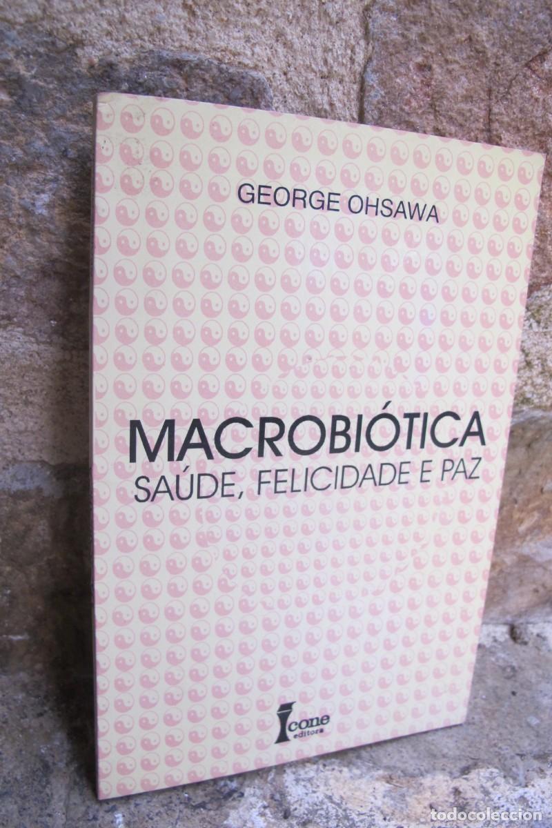 Libros: MACROBIOTICA SAUDE, FELICIDADE E PAZ. GEORGE OHSAWA. EN BRASILE&Ntilde;O