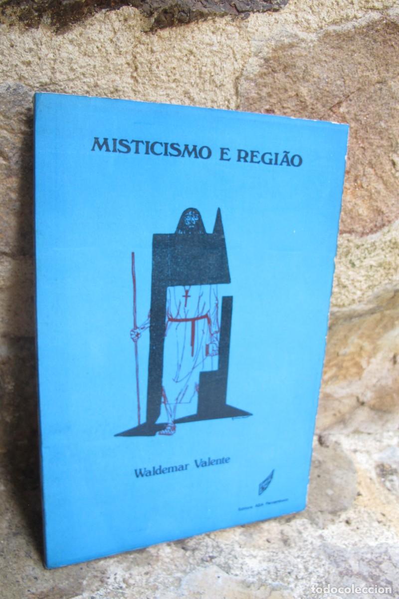 Libros: MISTICISMO E REGIAO. WALDEMAR VALENTE. ASPECTOS DO SEBASTIANISMO NORDESTINO. PORTUGUES