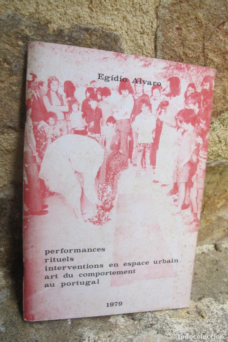 Libros: PERFORMANCES RITUELS INTERVENTIONS EN ESPACE URBAIN ART DU COMPORTEMENT AU PORTUGAL. EGIDIO ALVARO