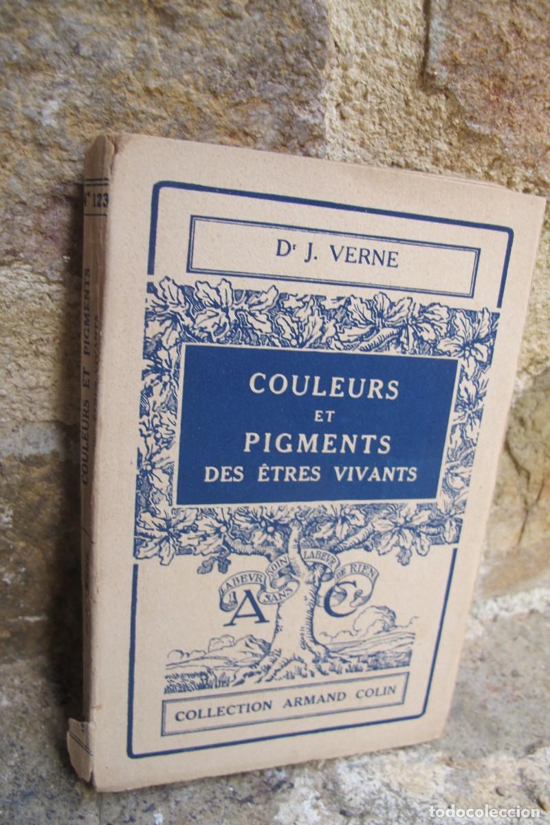 Libros: COULEURS ET PIGMENNTS DES ETRE VIVANT. DR. J. VERNE. EN FRANCES