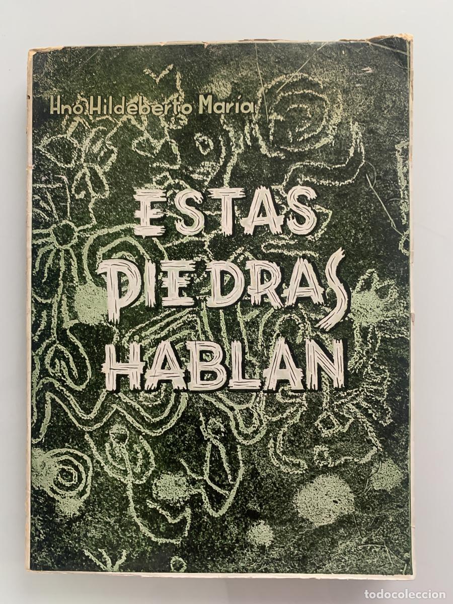 Libros: ESTAS PIEDRAS HABLAN - Hno. Hildeberto Mar&iacute;a, F.S.C.