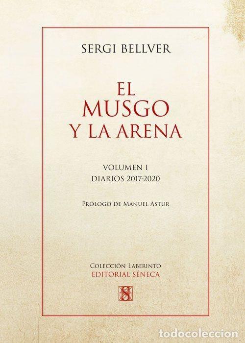 Libri di seconda mano: EL MUSGO Y LA ARENA VOLUMEN I - BELLVER, SERGI