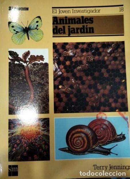 Libros: Animales del Jard&iacute;n - Terry Jennings - Ediciones Sm - El Joven Investigador, N&ordm; 18