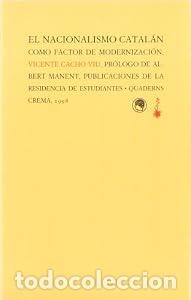 Libros: El nacionalismo catal&aacute;n como factor de modernizaci&oacute;n - Vicente Cacho Viu